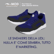 LE SNEAKERS DELLA LIDL_ NULLA E’ COME SEMBRA, TUTTO E’MARKETING - Gianluca Guillaro - MOD